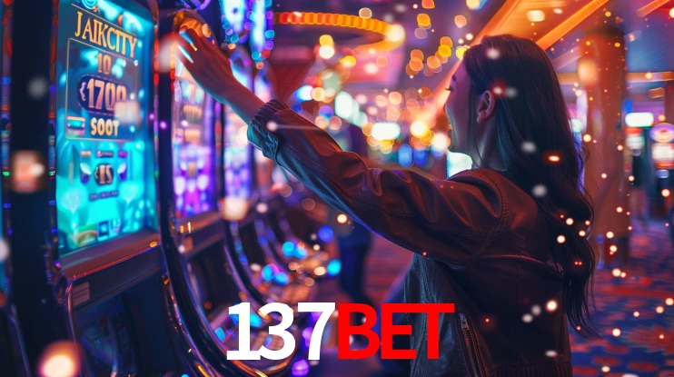 137bet: Jogos de Caça-Níqueis-Altas Recompensas, Roleta-Velocidade, Blackjack-Desafios Máximos